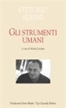 Vittorio Sereni, Michel Cattaneo - Gli strumenti umani