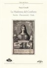 Franco Cristelli - La Madonna del Conforto. Storia, documenti, fede