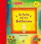 Ulrike Graumann, Bernadette Nagel - La festa del mio battesimo. Album ricordo