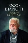 Enzo Bianchi - Dove va la Chiesa?