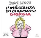 Stefano Disegni - L' importanza di chiamarsi Giorgia e altre farse