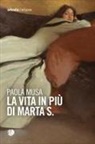 Paola Musa - La vita in più di Marta S