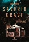 Laura Graziano, Arch. Antonino Saporito - Saverio Grave. Delitto al buio