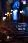 Andrea Protti - Il mostro dentro