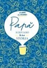 Paola Gerevini - Papà, scriviamo la tua storia. Il libro dei ricordi