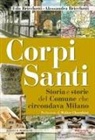 Alessandra Bricchetti, Edo Bricchetti - Corpi santi. Storia e storie del Comune che circondava Milano