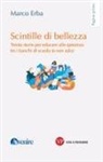 Marco Erba - Scintille di bellezza. Trenta storie per educare alla speranza tra i banchi di scuola (e non solo)