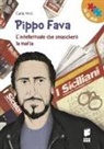 Vincenzo Sanapo, Carla Virzi' - Pippo Fava. L'intellettuale che smascherò la mafia
