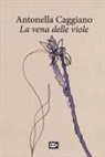 Antonella Caggiano - La vena delle viole