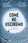 Francesca Coin, Meehan Crist, Sergio Del Molino, Claudia Durastanti, Omar El Akkad, Vincenzo Latronico... - Come ne usciremo