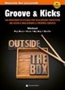 Maurizio Dei Lazzaretti - Groove & kicks. Un percorso di studio per sviluppare creatività nei kicks e migliorare il proprio groove