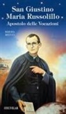 Simona Meucci - San Giustino Maria Russolillo. Apostolo delle vocazioni
