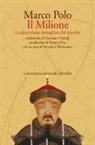 Marco Polo - Il Milione. La descrizione dettagliata del mondo