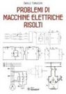Danilo Tomassini - Problemi di macchine elettriche risolti