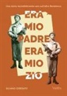 Silvano Ceresato - Era mio padre, era mio zio. Una storia incredibilmente vera sull'altra Resistenza