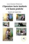 Lucia Eugenia Marcolin - L' operatore socio sanitario e le buone pratiche