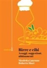 Nicoletta Laurano, Roberto Muzi, Valerio Paolucci - Birre e cibi. Assaggi, suggestioni, abbinamenti