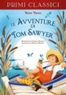 Mark Twain, Patrizia Manfroi - Le avventure di Tom Sawyer