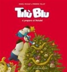 Daniel Picouly, Frédéric Pillot - Tilù Blu si prepara al Natale!