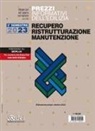 Prezzi informativi dell'edilizia. Recupero, ristrutturazione, manutenzione. 2° semestre 2023. Rilevazione prezzi Ottobre 2023