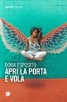 Dora Esposito - Apri la porta e vola