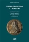 Chiara Bombardini - Pietro Gradenigo e i Notatori veneziani. «Annotazioni curiose» notizie e appunti per l'arte a Venezia nel Settecento