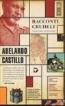 Abelardo Castillo - Racconti crudeli