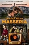 Saverio D'Ercole, Roberto Moliterni - La luce nella masseria