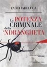 Fabio Iadeluca - La potenza criminale della 'ndrangheta