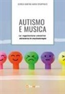 Giorgia Martina Maria Spampinato - Autismo e musica. La regolazione emotiva attraverso la musicoterapia