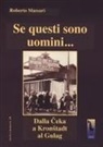 Roberto Massari - Se questi sono uomini... Dalla Ceka a Kronstadt al Gulag