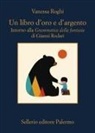 Vanessa Roghi - Un libro d'oro e d'argento. Intorno alla 'Grammatica della fantasia' di Gianni Rodari