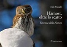 Ivan Mosele - Hàrnost, oltre lo scatto. L'essenza della natura
