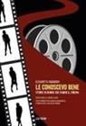 Elisabetta Vagaggini - Le conoscevo bene. Storie di donne che fanno il cinema