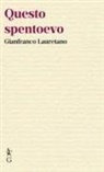 Gianfranco Lauretano, Antonio Bux - Questo spentoevo