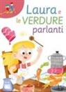 Sara Piazza, Irene Magi - Laura e le verdure parlanti