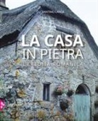 Santino Langé - La casa in pietra. L'eredità romanica