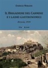 Enrico Mirani - Il Brigadiere del Carmine e i ladri gastronomici. Brescia 1920
