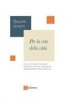 Giuseppe Dossetti, Fabrizio Mandreoli - Per la vita della città