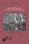 Massimo Bertini - Rielaborazione di una crisi psicotica
