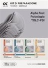 Paola Borgonovo, Fausto Lanzoni, Stefania Provasi, Silvia Tagliaferri, Giuseppe Vottari - Alpha Test. Psicologia. TOLC-PSI. Kit di preparazione