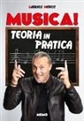 Gabriele Medeot - Musica! Teoria in pratica