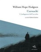 William Hope Hodgson, Florence Briscoe - Carnacki. L'indagatore dell'occulto