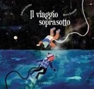 Federica Ortolan - Il viaggio soprasotto