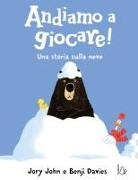 Jory John, Benji Davies - Andiamo a giocare! Una storia sulla neve