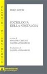 Fred Davis, Massimo Cerulo - Sociologia della nostalgia
