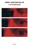 Bret Easton Ellis - Le schegge