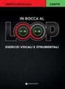 Serena Brancale - In bocca al loop. Esercizi vocali e strumentali