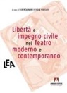 Silvia Manciati, Florinda Nardi - Libertà e impegno civile nel teatro moderno e contemporaneo