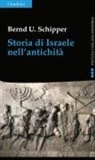 Bernd Ulrich Schipper - Storia di Israele nell'antichità